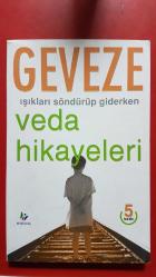 GEVEZE IŞIKLARI SÖNDÜRÜP GİDERKEN VEDA HİKAYELERİ