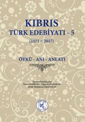 KIBRIS TÜRK EDEBİYATI 5 (ANI, ÖYKÜ, ANLATI)