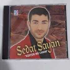 sedat sayan küstün mü canım cd TÜKENEN BASKI- AMBALAJINDA CD