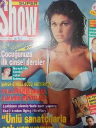 Süper Show Dergisi- 4 Nisan 1993- Nurseli İdiz- Yasmin Ghauri- Mathilda May- Yasemin Koşal- Sibel Gökçe- Dursun Topaz- Sema Gültekin- Bekir Coşkun