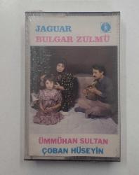 Ümmühan Sultan / Çoban Hüseyin - Jaguar Bulgar Zulmü