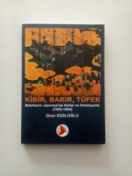 KİBİR, BAKIR, TÜFEK (BATILILARIN JAPONYA'YA GELİŞİ VE HRİSTİYANLIK 1543 - 1650) (YENİ)