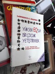 yüksek eq'lu bir çocuk yetiştirmek - lawrence shapiro