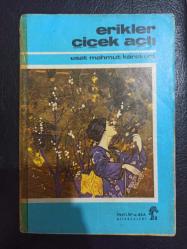 Erikler Çiçek Açtı - Esat Mahmut Karakut - İnkılap ve Aka Kitabevleri - 1974 Yılı - Türkçe Kitap