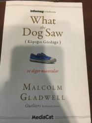 WHAT THE DOG SAW ( KÖPEĞİN GÖRDÜĞÜ ) VE DİĞER MACERALAR
