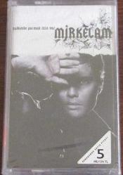 MİRKELAM KALBİMDE PARMAK İZİN VAR Sıfır Kaset .83