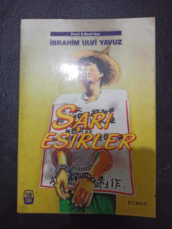 Sarı Esirler İbrahim Ulvi Yavuz TürDav Yayınları 1990 Yılı  