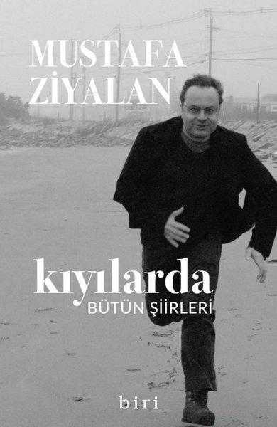 Kıyılarda (Bütün Şiirleri) - Mustafa Ziyalan