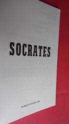 SOKRATES ; SADECE BİR İYİ VARDIR, BİLGİ; VE SADECE BİR KÖTÜ VARDIR, CEHALET