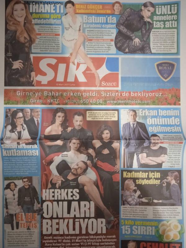 Sözcü Şık Gazetesi 10 Mart 2017 Gökçe Bahadır Gülşen Şevval Sam  