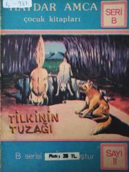 Haydar Amca Çocuk Kitapları - Sayı:19 - Tilkinin Tuzağı  - Seri B - Türkçe Kitap - Haydar Yavuz Giritli -