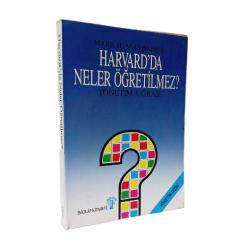 HARVARD'DA NELER ÖĞRETİLMEZ?  YÖNETİM UĞRAŞI