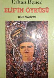 Elif'in Öyküsü (Bir Lise Öğrencilerine İmzalı)