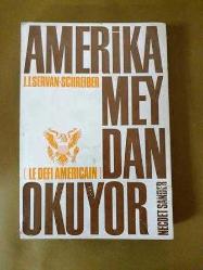 AMERİKA MEYDAN OKUYOR