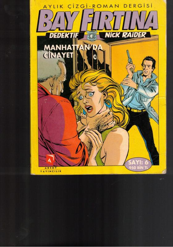 BAY FIRTINA -DEDEKTİF NICK RAIDER MANHATTAN'DA CİNAYET SAYI 6 BAY FIRTINA -DEDEKTİF NICK RAIDER MANHATTAN'DA CİNAYET SAYI 6