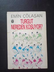 Turgut Nerden Koşuyor? - Emin Çölaşan - Tekin Yayınevi - 1989 Yılı - Türkçe Kitap