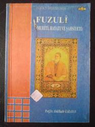 Fuzulî Muhiti, Hayatı Ve Şahsiyeti -  Türkçe Kitap - Prof. Dr. Abdülkadir Karahan - Düşence Eserleri Dizisi -