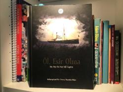 Öl, Esir Olma. Die, But Do Not Fall Captive “İstiklal savaşında. Karadeniz Ereğli Alemdar Kurtarma Gemisinin kahramanlığı ve siyasi sonuçları”