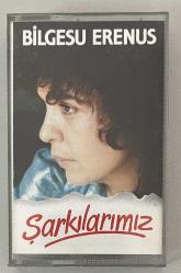 Bilgesu Erenus Şarkılarımız Kaset (Orjinal Dönem Kağıt Baskı 2.Eldir)