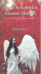 KANADI KIRIK MELEK'İN KANADINA TAKILANLAR