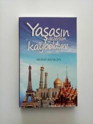 YAŞASIN GEZERKEN KAYBOLDUM (YENİ)