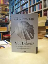 Süt Lekesi - En Temiz Olan Bile Bir Gün Bu Dünyaya Leke Bırakmaya Mahkûm Edilmiştir.