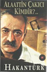 ALAATTİN ÇAKICI KİMDİR ?