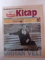 Sabah Kitap Gazetesi - 11 Aralık 2015 - Sayı 115 - Orhan Veli Kanık Fotoğrafı - İpek Yolu Kıpırdıyor - Almanlar Türkiye'ye Nasıl Bakıyordu - Bir Ejderhanın Uyanışı - Astroloji Rehberiniz - Melekler Ajandası