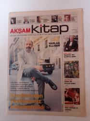 Akşam Kitap Gazetesi - 25 Şubat 2007 - Sayı 16 - Enis Batur Fotoğrafı - Romantiklere Kiralik Nişanlı-Amanda Quick- Farketmeden Diyetle Yeni Bir Hayat- Rüya Kızlar- Azil- Rüya Kızlar-  Vampirler Kraliçesi Anna Rice'ın Başyapıtı Vampirle Görüşme - Yüksek Pencere - Raymond Chadler- -Ahmet Ümit -Serdar Turgut'un Kaleminden Harlan Ellison - Doğan Hızlan Eleştirinin Altın Kuralını Anlattı - Cem Akaş-- Paul Auster Ve Tekinsiz Arkadaşları - Aldatanın Ve Aldatılanın Güncesi - Bir Pop Kültür Klasiği - Bu Kez Hedefi Podyum