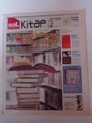 Sol Kitap Gazetesi - 7 Ağustos 2013 - Sayı 45 - Tatilcisine Tatilsizine Okuma Önerileri - Kızıl Ölüm Maskesi - Ruzi Nazar CIA'nin Türk Casusu - Enver Altaylı - Nazİ Ordusu - Güneybatı Kafkasya