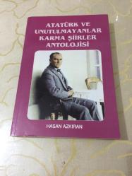 ATATÜRK VE UNUTULMAYANLAR KARMA ŞİİRLER ANTOLOJİSİ HASAN AZKIRAN