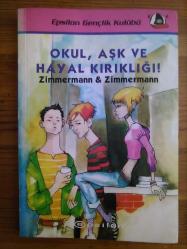 Okul Aşk ve Hayal Kırıklığı