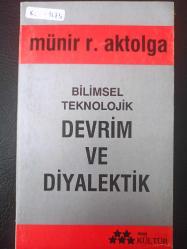 Bilimsel Teknolojik Devrim Ve Diyalektik - Münir R. Aktolga -  Türkçe Kitap - Gümüş Basımevi - - İdil Koleksiyon