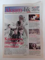 Akşamlık Kültür Sanat Kitap Gazetesi - 29 Ağustos 2003 -   80 Yıl Önce Ayvalık'ta - Cemal Paşa- Mezopotamya Genel Valiliği - Aslı Erdoğan- Kabuk Adam- Mucizevi Mandarin- Cafer Solgun- Avrupa Avrupa Duy Kimsesizi - Gündüz Vassaf - Ömer Faruk Ciravoğlu- Mültecinin Ölümü -Kimsenin İstemediği İnsanlar - Kaş Yapayım Derken - Hahambaşılık Müessesi- Aslı İle Rus Ruleti - İstanbul'dan Bir Sayfa Koptu - Çelik Gülersoy