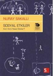 Sosyal Etkiler - Kim Kimi Nasıl Etkiler?