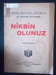 Nikbin Olunuz  - Dr. Victor Pauchet -  Türkçe Kitap - Ahmet Halit Kitabevi -