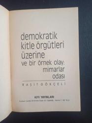 Demokratik Kitle Örgütleri Üzerine ve Bir Örnek Olay: Mimarlar Odası - Raşit Gökçeli - Kıyı Yayınları - 1987 Yılı - Türkçe Kitap