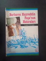 Barbaros Hayreddin Paşa'nın Hatıraları - Yılmaz Öztuna - Boğaziçi Yayınları - 1989 Yılı - Türkçe Kitap