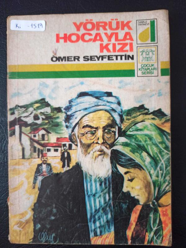 Yörük Hoca yla Kızı Ömer Seyfettin Türkçe Kitap Damla  