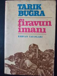 Firavun İmanı  - Tarık Buğra -  Türkçe Kitap - Kervan Yayınları -