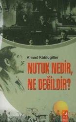 Nutuk Nedir, Ne Değildir?