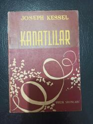 Kanatlılar - Joseph Kessel - Varlık Yayınları - 1955 Yılı - Türkçe Kitap