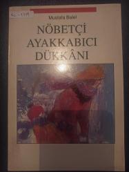 Nöbetçi Ayakkabıcı Dükkanı - Mustafa Balel -  Türkçe Kitap - Morpa Yayınları -