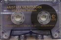 Mustafa Yıldızdoğan Artık Kafaya Takmam Kaseti, Yarmı Dedim, Hep Yalan, Koca Gözlüm, Artık Kafaya Takmam, İşte Buna Yanıyorum, Yaşıyorum Öylesine, Diyemedim Ki, Türküm Türkiyem, Güzel, Ey Yüce Millet