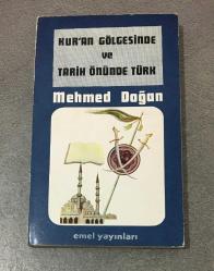 KUR'AN GÖLGESİNDE VE TARİH ÖNÜNDE TÜRK