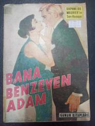 Bana Benzeyen Adam - Daphne Du Maurier - Türkiye Yayınevi - 1957 Yılı - Türkçe Kitap