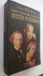 Estetik ve Edebiyat - Kant, Schiller, Heidegger