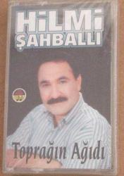 HİLMİ ŞAHBALLI TOPRAĞIN AĞIDI Kaset Sıfır .A4