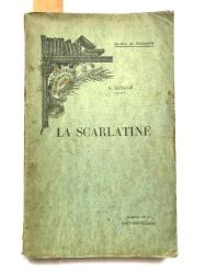 La Scarlatine - A. Lesage / Dr. Sarkis NAHABETYAN, kütüphanesinden.