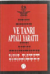 VE TANRI APTALI YARATTI -TANRI DAĞINDA OTURANLAR TANRI DAĞINA ULAŞAMAYANLAR